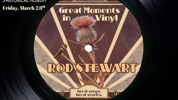 Great Moments in Vinyl To Play ‘Tribute to Rod Stewart′ at Joliet Area Historical Museum
